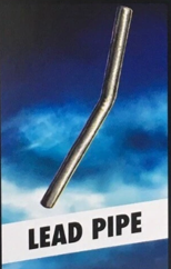 Lead Pipe Lead Pipe